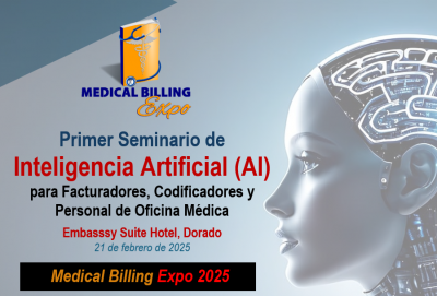 PRIMER SEMINARIO DE INTELIGENCIA ARTIFICIAL (AI) PARA FACTURADORES, CODIFICADORES Y PERSONAL DE OFICINA MEDICA - 21 de febrero de 2025